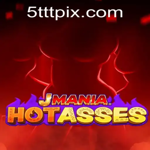 Exploring the Exciting World of JManiaHotAsses and the Intriguing 5TTT Challenge