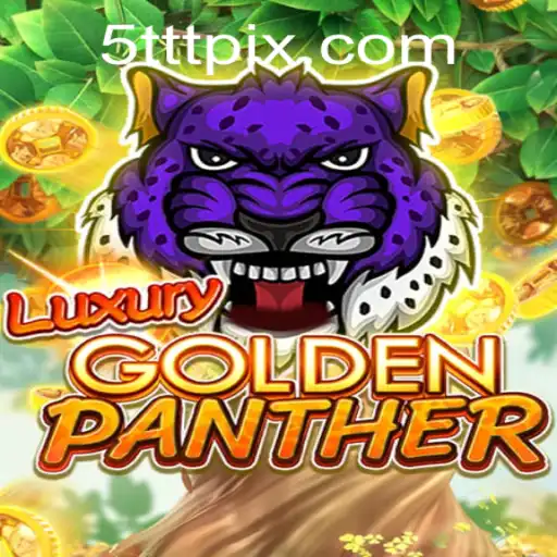 Luxury Golden Panther: A Captivating Game Experience with 5TTT